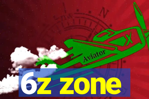 6z zone